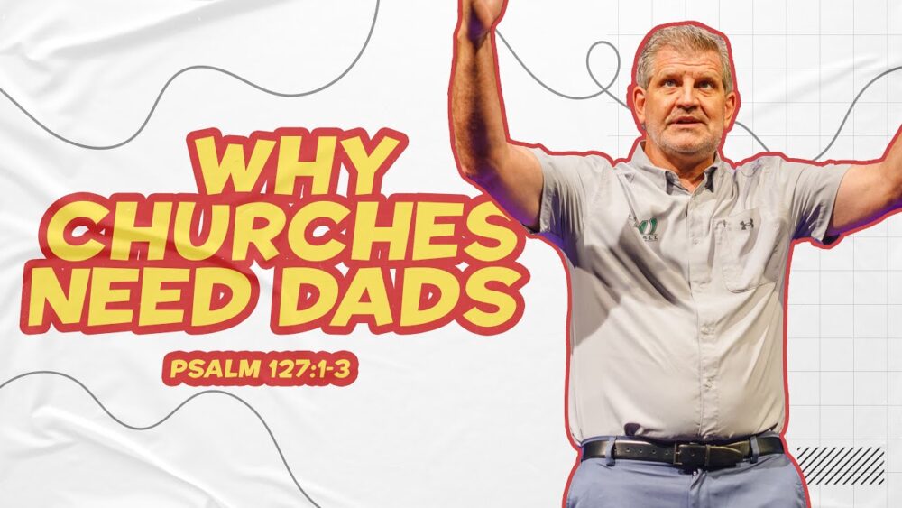 Why Churches Need Dads Image