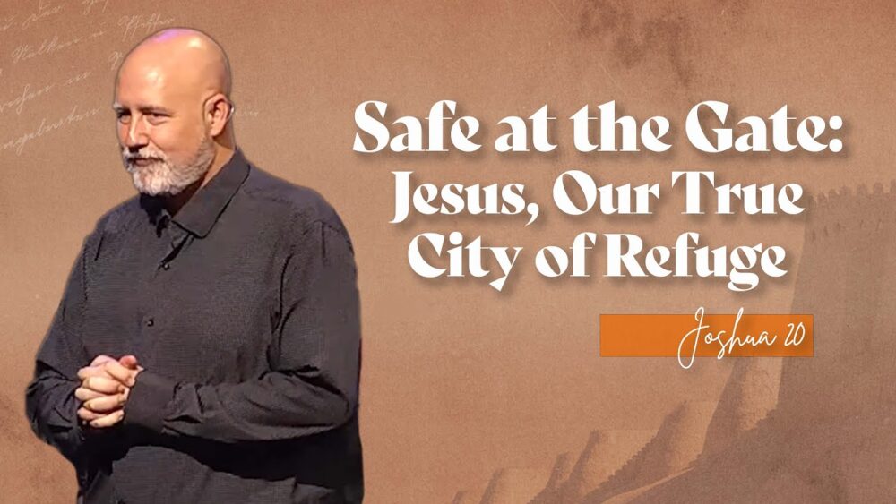 Safe at the Gate: Jesus, Our True City of Refuge Image