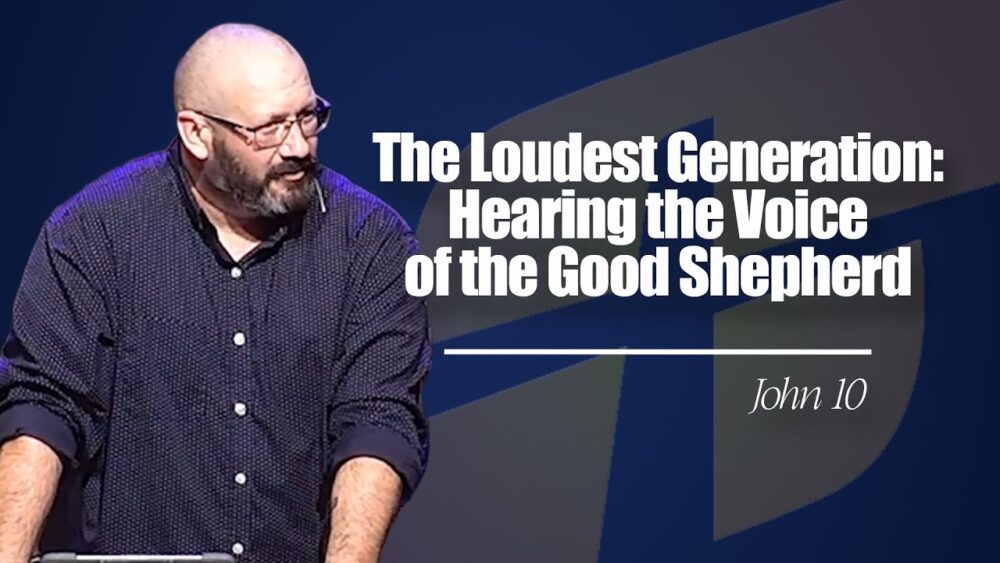 The Loudest Generation: Hearing the Voice of the Good Shepherd Image