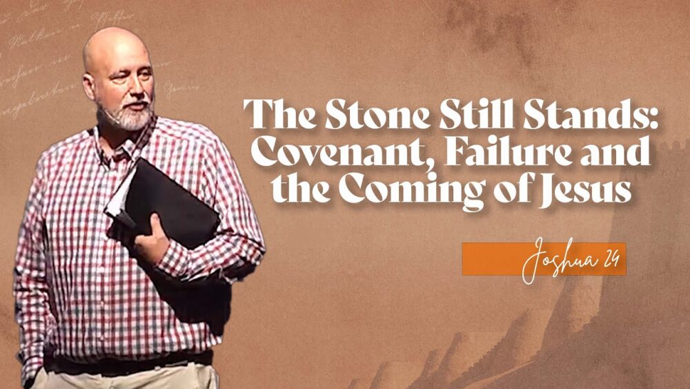 The Stone Still Stands: Covenant, Failure, and the Coming of Jesus Image
