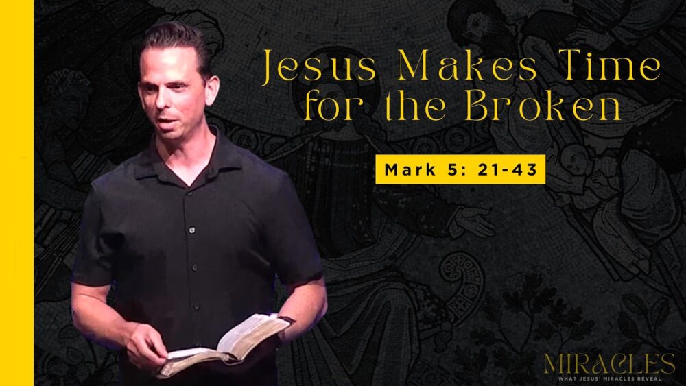 Jesus Makes Time for the Broken | Mark 5:21-43 Image