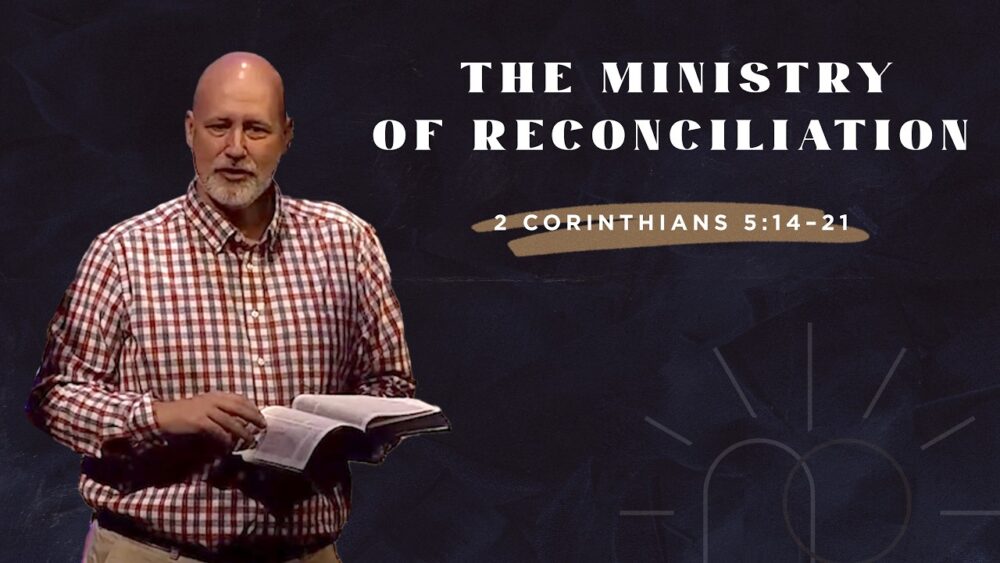 The Ministry of Reconciliation | 2 Corinthians 5:14–21 Image